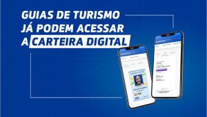 Imagem da notícia - Guias de turismo já podem acessar a nova funcionalidade da carteira digital